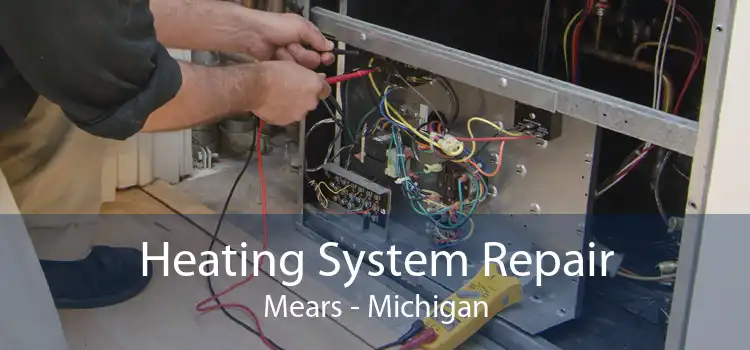 Heating System Repair Mears - Michigan