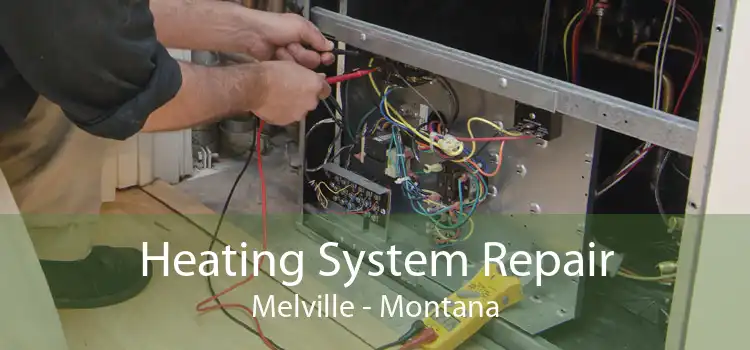 Heating System Repair Melville - Montana