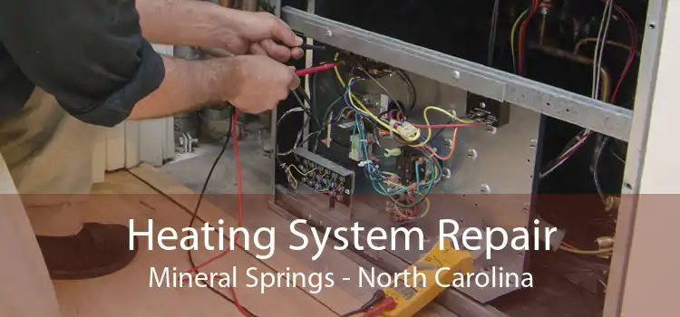 Heating System Repair Mineral Springs - North Carolina