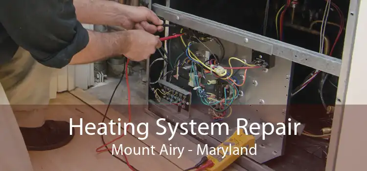 Heating System Repair Mount Airy - Maryland