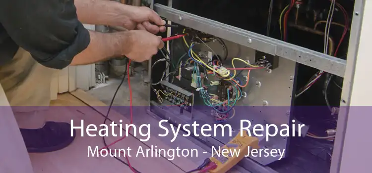 Heating System Repair Mount Arlington - New Jersey