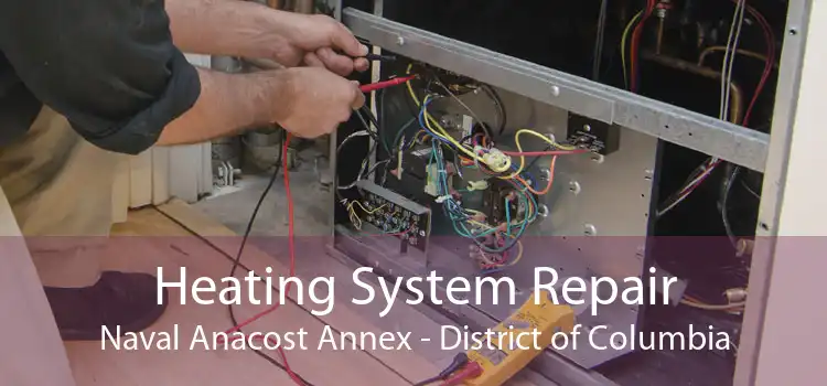 Heating System Repair Naval Anacost Annex - District of Columbia