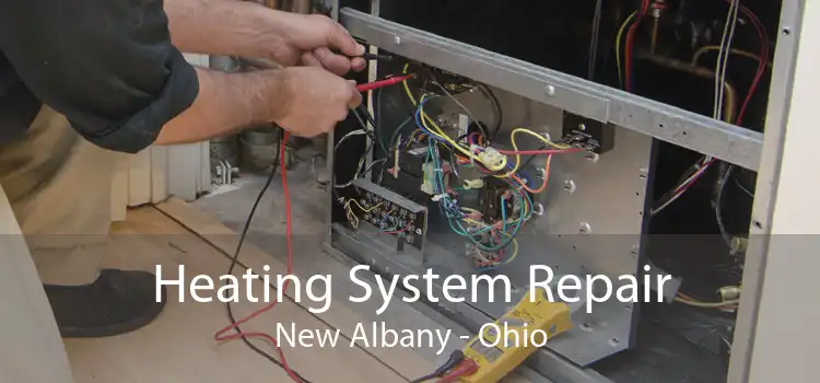 Heating System Repair New Albany - Ohio