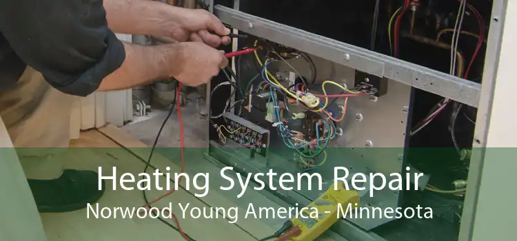 Heating System Repair Norwood Young America - Minnesota