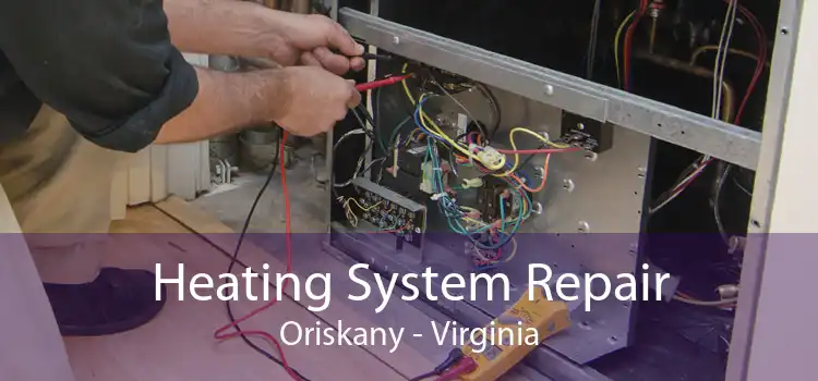 Heating System Repair Oriskany - Virginia