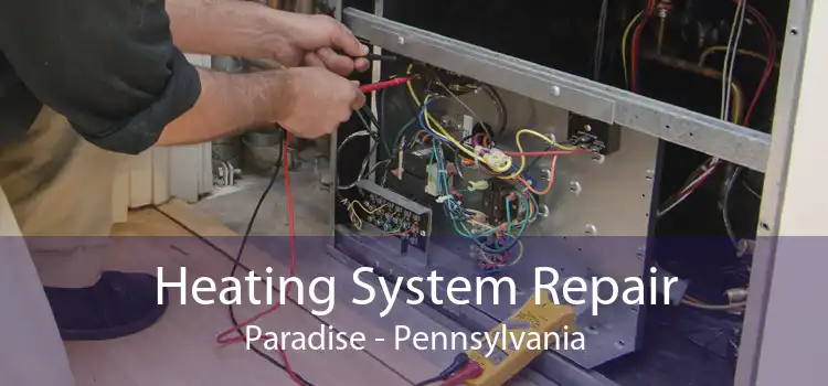 Heating System Repair Paradise - Pennsylvania