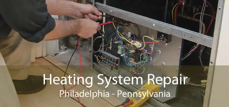 Heating System Repair Philadelphia - Pennsylvania