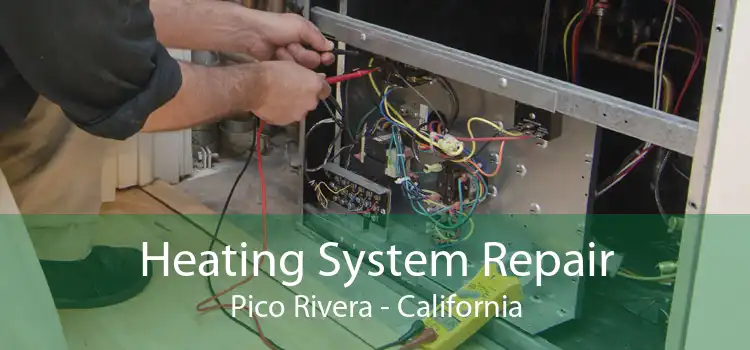 Heating System Repair Pico Rivera - California