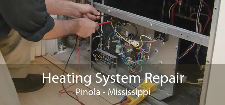 Heating System Repair Pinola - Mississippi