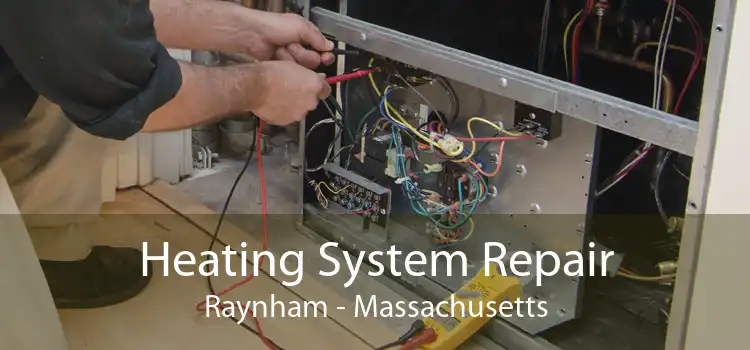 Heating System Repair Raynham - Massachusetts