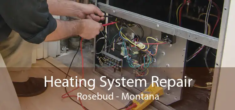 Heating System Repair Rosebud - Montana
