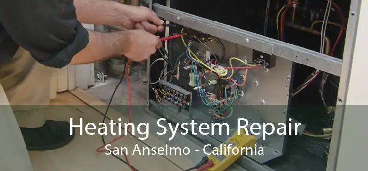 Heating System Repair San Anselmo - California