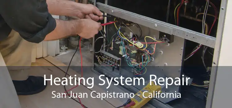 Heating System Repair San Juan Capistrano - California