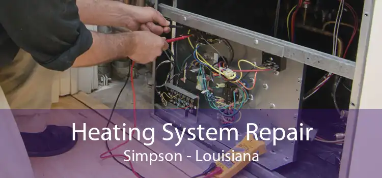 Heating System Repair Simpson - Louisiana