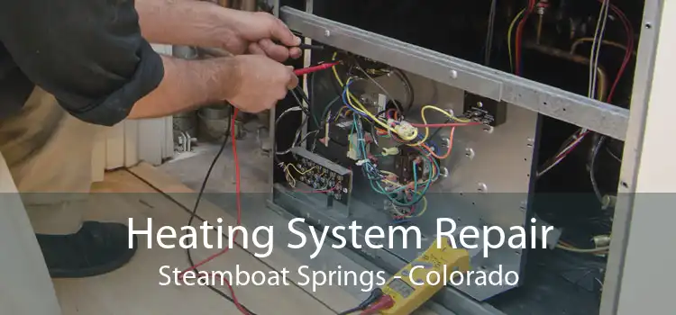 Heating System Repair Steamboat Springs - Colorado