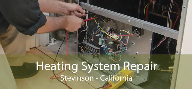 Heating System Repair Stevinson - California