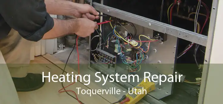 Heating System Repair Toquerville - Utah
