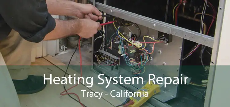 Heating System Repair Tracy - California