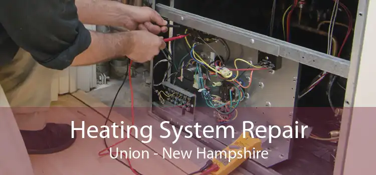 Heating System Repair Union - New Hampshire