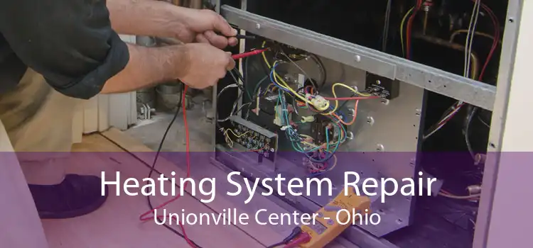 Heating System Repair Unionville Center - Ohio
