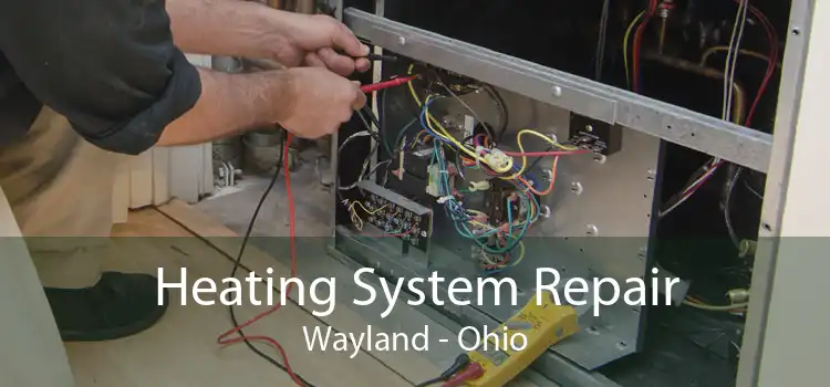 Heating System Repair Wayland - Ohio