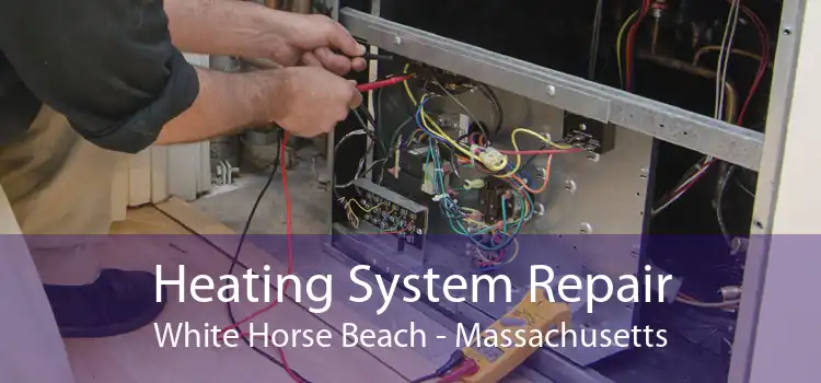 Heating System Repair White Horse Beach - Massachusetts