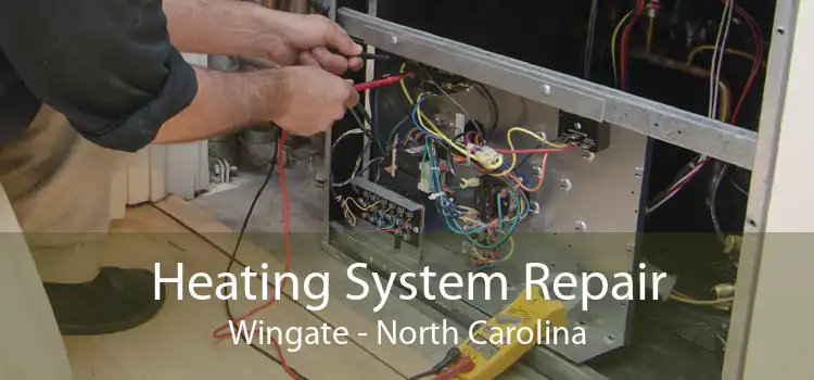 Heating System Repair Wingate - North Carolina