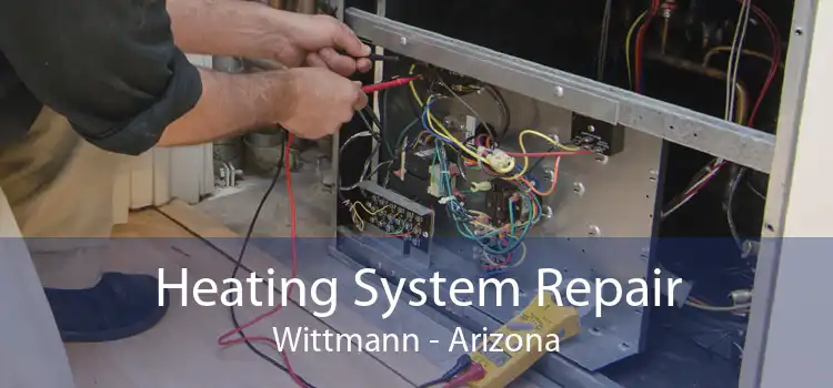 Heating System Repair Wittmann - Arizona