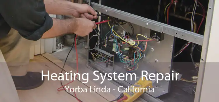 Heating System Repair Yorba Linda - California