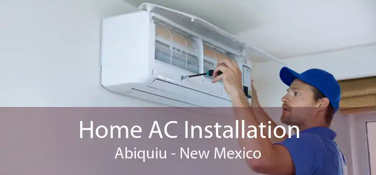 Home AC Installation Abiquiu - New Mexico