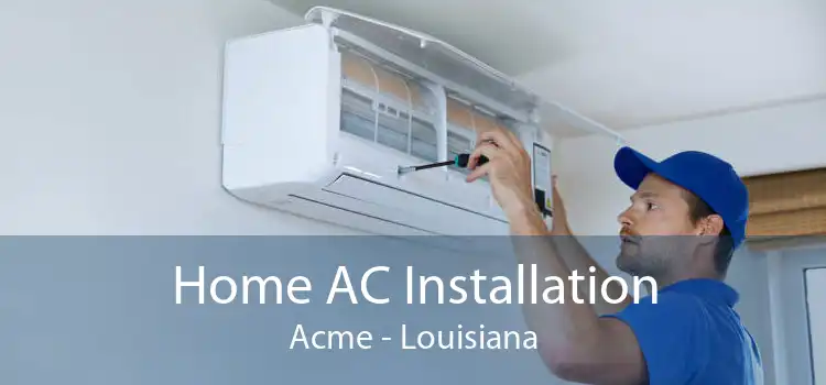 Home AC Installation Acme - Louisiana