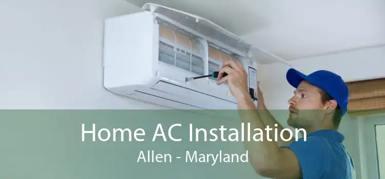 Home AC Installation Allen - Maryland