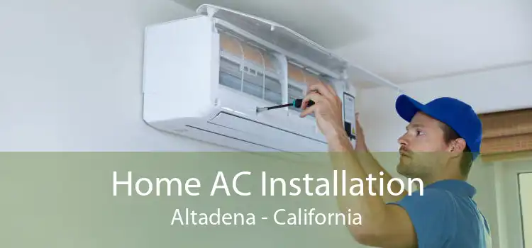 Home AC Installation Altadena - California