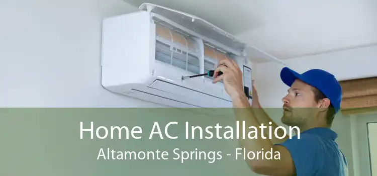 Home AC Installation Altamonte Springs - Florida