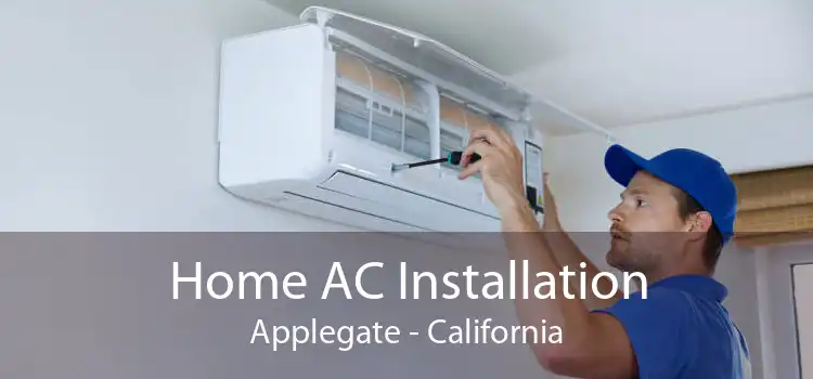 Home AC Installation Applegate - California
