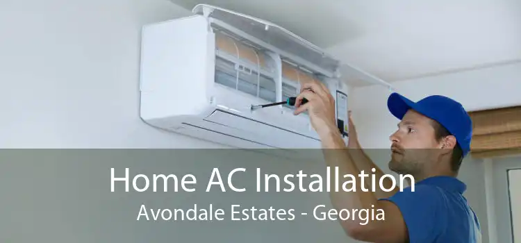 Home AC Installation Avondale Estates - Georgia