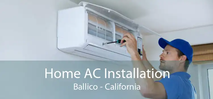 Home AC Installation Ballico - California