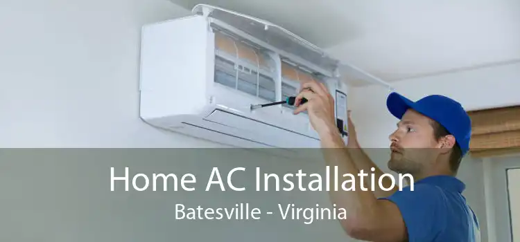 Home AC Installation Batesville - Virginia