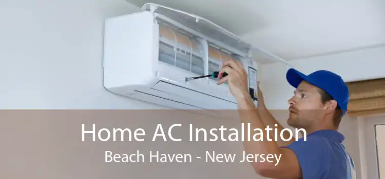 Home AC Installation Beach Haven - New Jersey