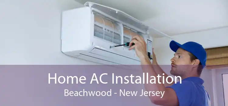 Home AC Installation Beachwood - New Jersey