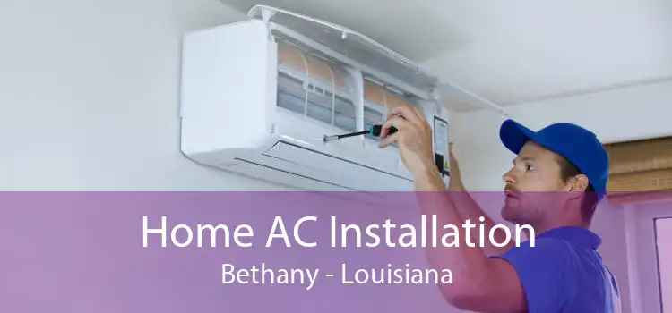 Home AC Installation Bethany - Louisiana