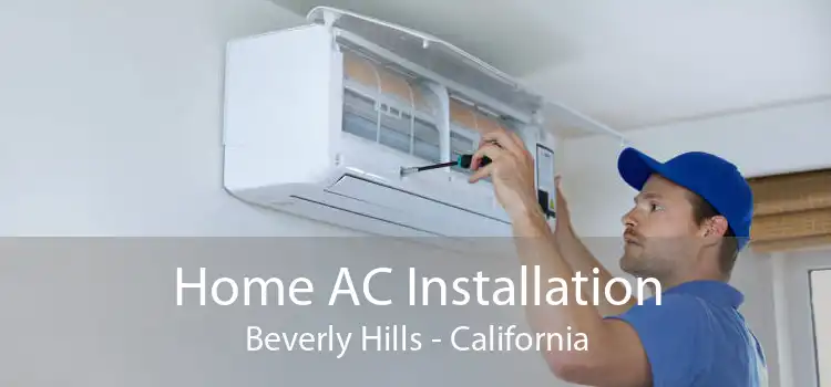 Home AC Installation Beverly Hills - California