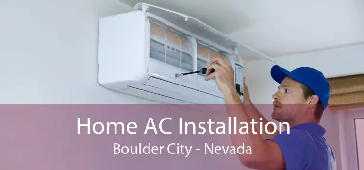 Home AC Installation Boulder City - Nevada