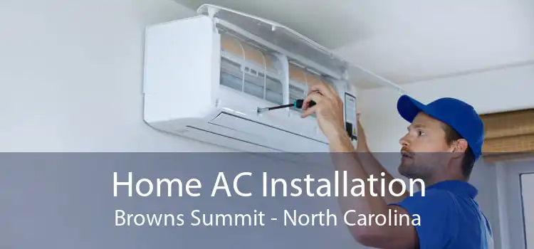 Home AC Installation Browns Summit - North Carolina