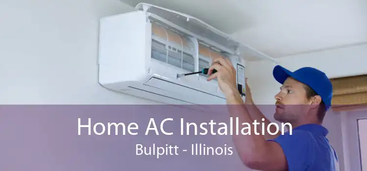 Home AC Installation Bulpitt - Illinois