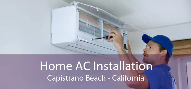 Home AC Installation Capistrano Beach - California