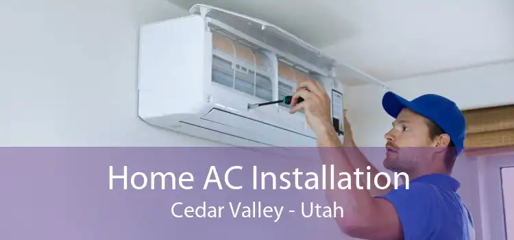 Home AC Installation Cedar Valley - Utah