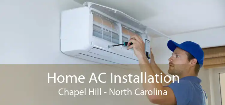 Home AC Installation Chapel Hill - North Carolina
