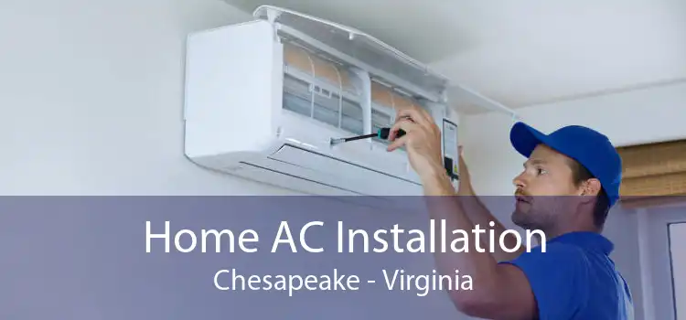 Home AC Installation Chesapeake - Virginia