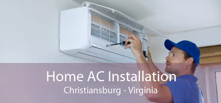 Home AC Installation Christiansburg - Virginia